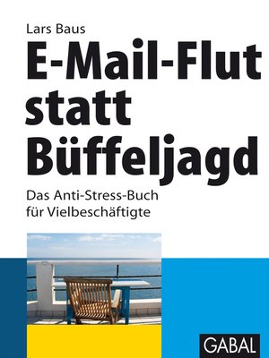 cover image of E-Mail-Flut statt Büffeljagd